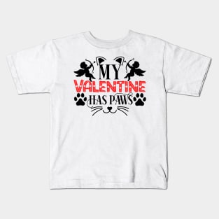 My Valentine Has Paws Kids T-Shirt